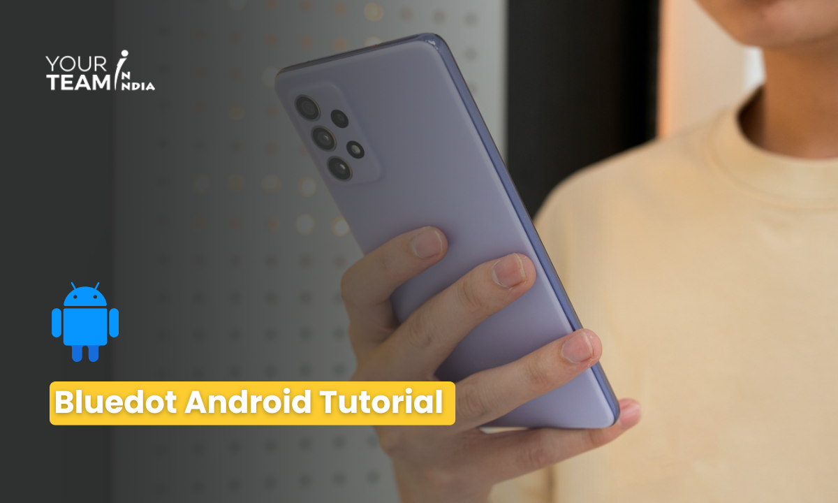Bluedot Android Tutorial A Complete Guide